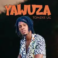 Yawuza Lyrics - TomDee UG 