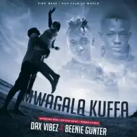 Mwagala Kuffa Lyrics - Dax Vibez ft. Beenie Gunter