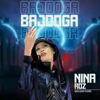 Bajooga Lyrics - Nina Roz 