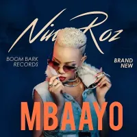 Mbaayo Lyrics - Nina Roz 