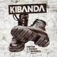 Kibanda Lyrics - Hatim And Dokey 