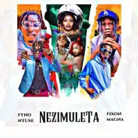 Nezimuleta Lyrics - Fixon Magna ft. Fyno Ug