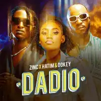 Dadio - Zinc ft. Hatim and Dokey