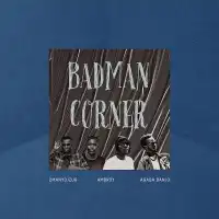 BADMAN CORNER Lyrics - Ambroy ft. 2ManyDJzUG, Agaba Banjo