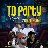 To Party (Eddy Kenzo Remix) - Starcent Dj & Red ft. Ambroy, PafBuoyy, Eddy Kenzo
