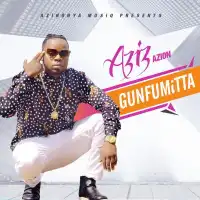 Gunfumitta Lyrics - Aziz Azion 