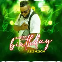 Happy Birthday - Aziz Azion 