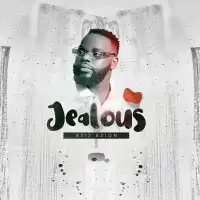 Jelous Lyrics - Aziz Azion 