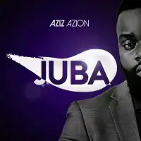 Juba Lyrics - Aziz Azion 