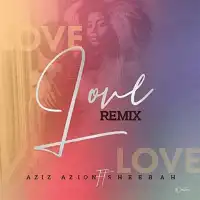 Love - Aziz Azion ft. Sheebah Karungi