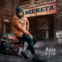 Meketa Lyrics - Aziz Azion 