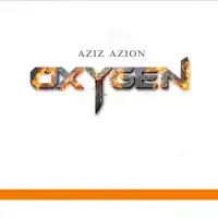 Oxygen - Aziz Azion