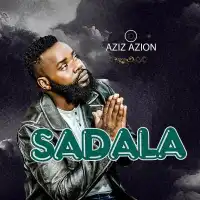 Sadala Lyrics - Aziz Azion 