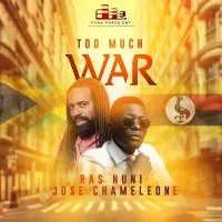 Too Much War - Ras NuNi ft. Jose Chameleone