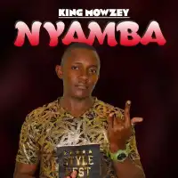 Nyamba Lyrics - King Mowzey 