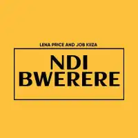 Ndi Bwerere Naked Lyrics - Lena Price ft. Job Kiiza