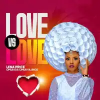 Love vs Love (Akamwenyumwenyu) Lyrics - Lena Price 