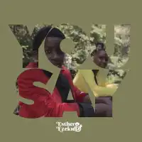 You Say (Cover) Lyrics - Esther and Ezekiel 