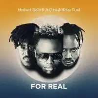 For Real - Herbert Skillz ft. A Pass, Bebe Cool