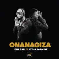 Onanagiza - Dre Cali  ft. Lydia Jazzmine