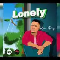 Lonely Lyrics - Kaiz Rey 