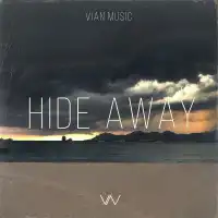 Hide away Lyrics - Vian Music 