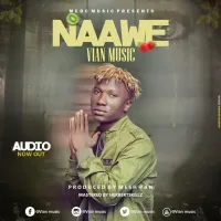 Naawe Lyrics - Vian Music 