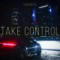 Take Control Lyrics - Vian Music 