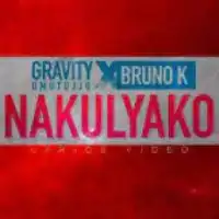 Nakulyako - Bruno K ft. Gravity omutujju