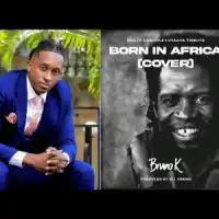 Born In Africa Lyrics - Bruno K 