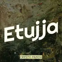 Etujja Lyrics - Crysto Panda 