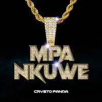 Mpa Nkuwe Lyrics - Crysto Panda 