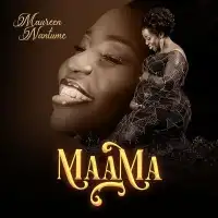 Maama Lyrics - Maureen Nantume 