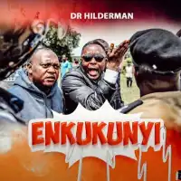 Enkukunyi Lyrics - Dr Hilderman 