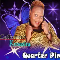 Quarter Pin Lyrics - Catherine Kusasira 