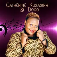 Si Dogo Lyrics - Catherine Kusasira 