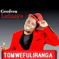 Tomwefuliranga Lyrics - Geoffrey Lutaaya 