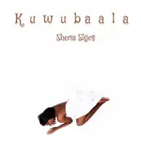 Kuwubaala Lyrics - Shena Skies 