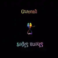 Gwenali Lyrics - Shena Skies 