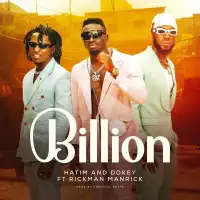 Billion - Hatim And Dokey ft. Rickman Manrick