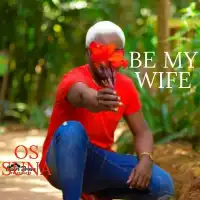 Be My Wife (BMW) Lyrics - Os Suna 