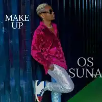 Make up Lyrics - Os Suna 