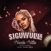 Siguwulila Lyrics - Nesa Nita 