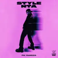 Style Nta - Fik Fameica 
