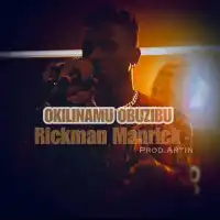 Okilinabu obuzibu - Rickman Manrick ft. Sesabat