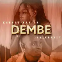 DEMBE Lyrics - Jim Kraizy ft. Karole Kasita