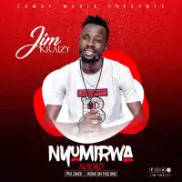 Nyumirwa Lyrics - Jim Kraizy 