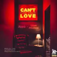 Cant Find Your Love Lyrics - Maro Uganda ft. Lillian Mbabazi