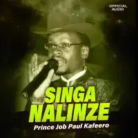 Singa Nali Nze Lyrics - Paulo Kafeero 