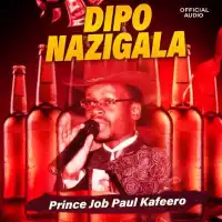 Dipo Nazigala Lyrics - Paulo Kafeero 